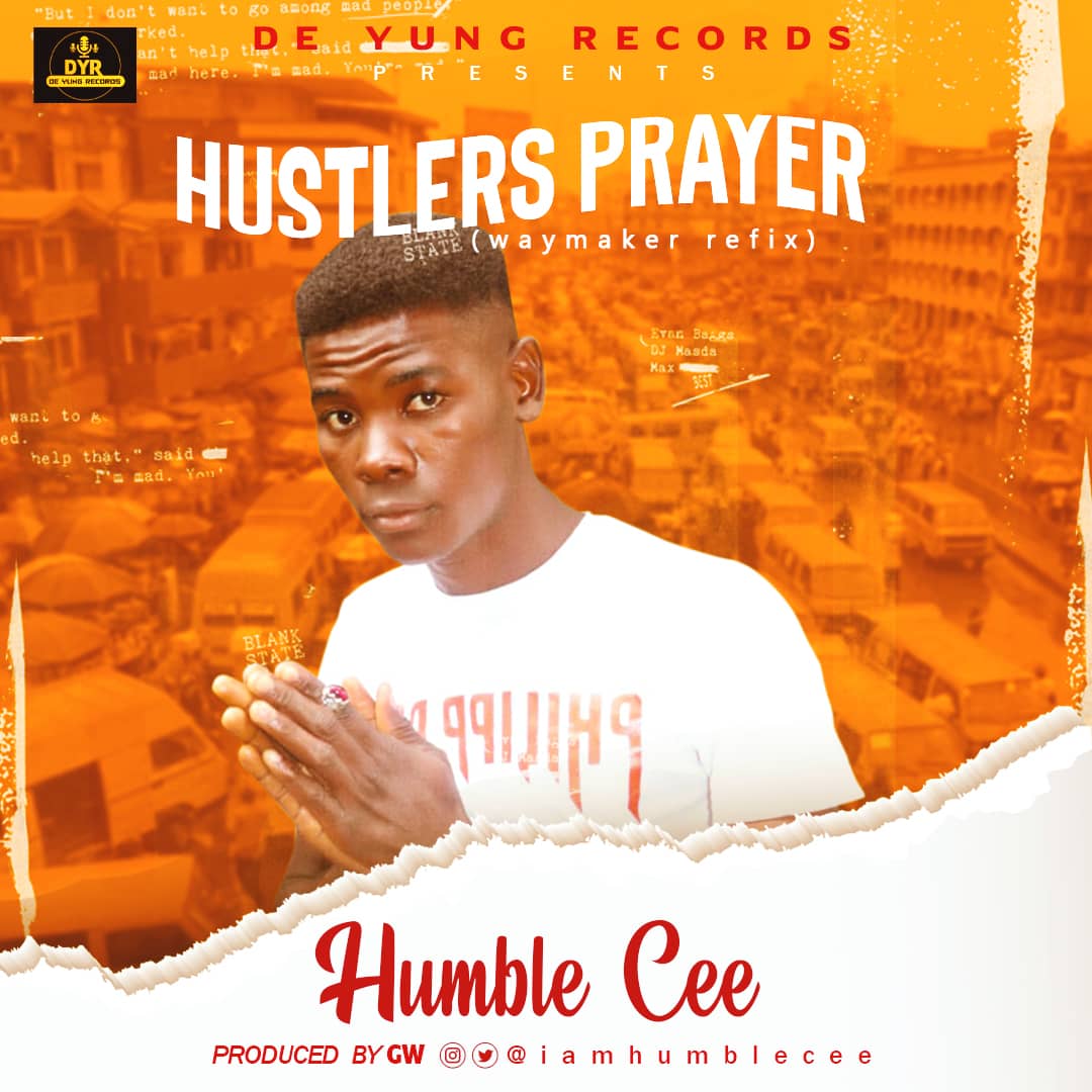 Humble Cee_ Hustlers Prayer