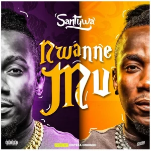 Santywa – “Nwanne Mu”