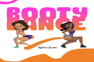 Skyefitt – “Booty Dance” ft. DJ Zeeez