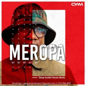 Ceega Wa Meropa – 187 Mix