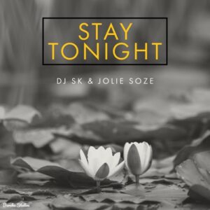 DJ SK – Stay Tonight