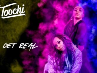 Toochi – Get Real