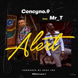 Concyno.9 ft Mr T – Alert