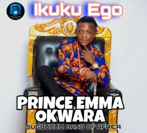 Prince Emma Okwara – Ikuku Ego