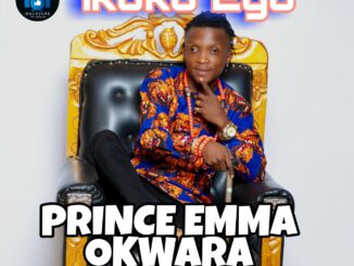 Prince Emma Okwara – Ikuku Ego