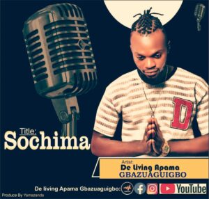 De Living Apama Gbazuaguigbo – Sochima