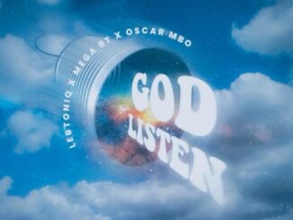 Oscar Mbo ft LebtoniQ – God Listen