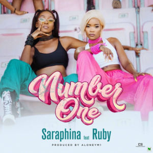 Saraphina – Number One Ft. Ruby Afrika