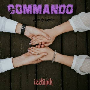 Izztopik – Commando
