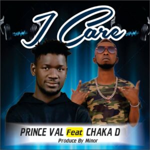 Prince Val - Chaka D - I Care
