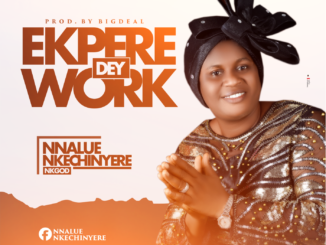 Nnalue Nkechinyere - Ekpere Dey Work