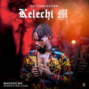 Maxzealno - Kelechi M