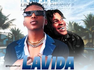Lil Yon ft Chucky P – Lavida