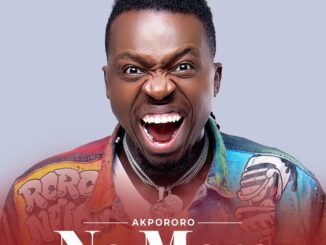 Akpororo - No More
