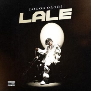 Logos Olori – “Lale”
