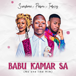 Sunshine - Babu Kamar Sa ft Peeson X Tabcy