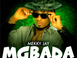 Mekky Jay – Mgbada (Military)