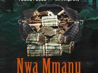 Young Focus - Nwa Mmanu Ft. Congaboy