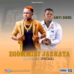 Anyidons – Egommiri Jarkata (Happy Birthday Special)