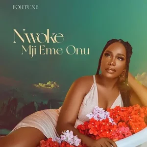 Fortune – “Nwokem Mji Eme Onu”