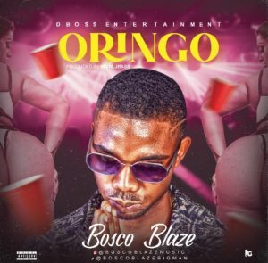 Bosco Blaze – Oringo