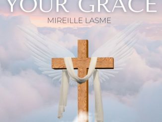 Mireille Lasme – Your Grace