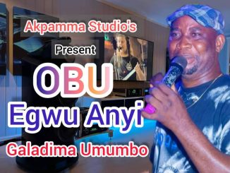 Galadima Umumbo - Obu Egwu Anyi