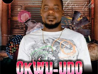 Ogene Ife (Ejima Odor) - Okwu Udo